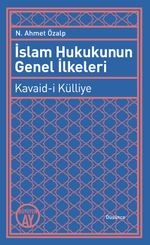 İslam Hukukunun Genel İlkeleri & Kavaid-i Külliye