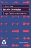 Teknik Okumalar & Bağa Destursuz Girenler