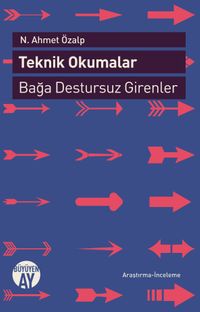 Teknik Okumalar & Bağa Destursuz Girenler