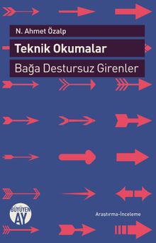 Teknik Okumalar & Bağa Destursuz Girenler