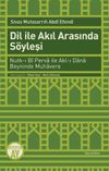 Dil ile Akıl Arasında S&ouml;yleşi