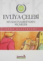 Evliya Çelebi Seyahatnamesi'nden Seçmeler / Türk Klasikleri