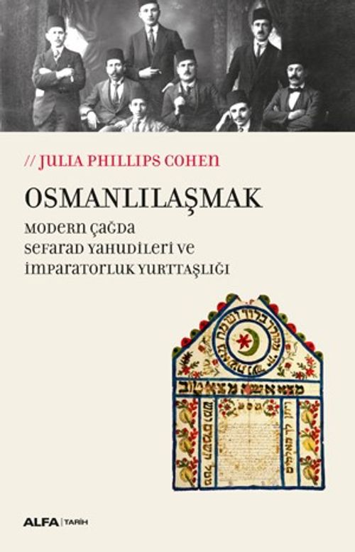 Osmanlılaşmak & Modern Çağda Sefarat Yahudileri ve İmparatorluk Yurttaşlığı