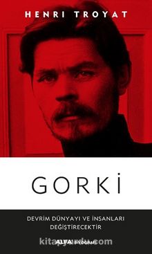 Gorki - Henri Troyat