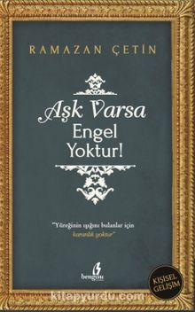 Aşk Varsa Engel Yoktur! - Ramazan Çetin