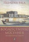 Boğaziçi'ndeki Mücevher Dolmabahçe Sarayı