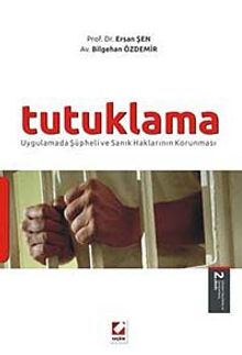 Tutuklama & Uygulamada Şüpheli ve Sanık Haklarının Korunması
