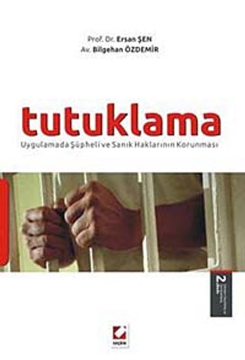 Tutuklama & Uygulamada Şüpheli ve Sanık Haklarının Korunması