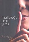 Mutluluğun Arsız Y&uuml;z&uuml;