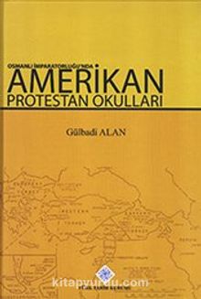 Osmanlı İmparatorluğu'nda Amerikan Protestan Okulları