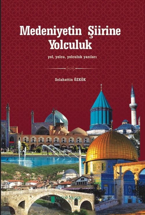Medeniyetin Şiirine Yolculuk 