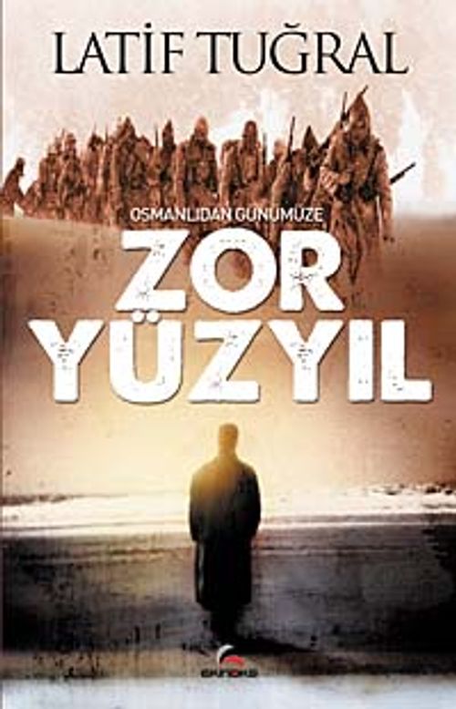Osmanlıdan Günümüze Zor Yüzyıl