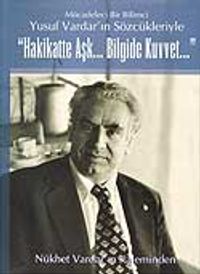 Hakikatte Aşk... Bilgide Kuvvet...