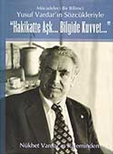 Hakikatte Aşk... Bilgide Kuvvet...