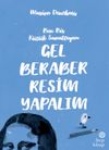 Ben Bir K&uuml;&ccedil;&uuml;k Sanat&ccedil;ıyım, Gel Beraber Resim Yapalım
