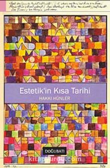 Estetik'in Kısa Tarihi - Hakkı Hünler