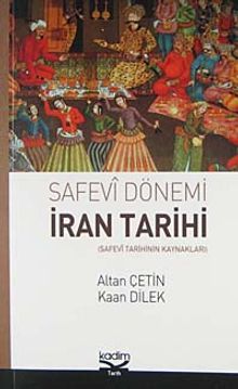 Safevi Dönemi İran Tarihi & Safevi Tarihinin Kaynakları