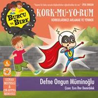 Burcu ve Berk / Kork-mu-yo-rum & Korkularımızı Anlamak ve Yenmek