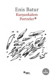 Kurşunkalem Portreler - Enis Batur