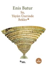 Su, Tüyün Üzerinde Bekler*