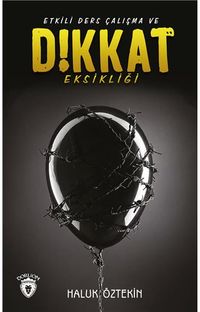 Etkili Ders Çalışma Ve Dikkat Eksikliği