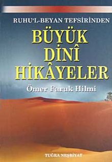 Ruhu'l Beyan Tefsirinden Büyük Dini Hikayeler