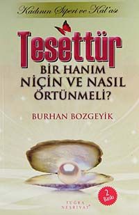 Tesettür & Bir Hanım Niçin ve Nasıl Örtünmeli?