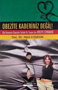 Obezite Kaderiniz Değil! & Kilo Vermenin Ötesinde Kaliteli Bir Yaşam İçin Obezite Cerrahisi