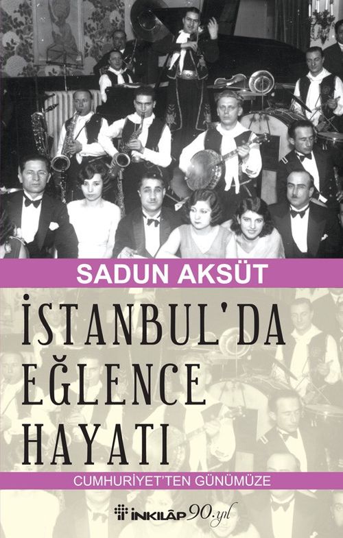 İstanbul'da Eğlence Hayatı & Cumhuriyetten Günümüze