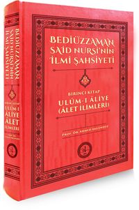 Bediüzzaman Said Nursi'nin İlmi Şahsiyeti & Ulum-ı Aliye (Alet İlimleri)