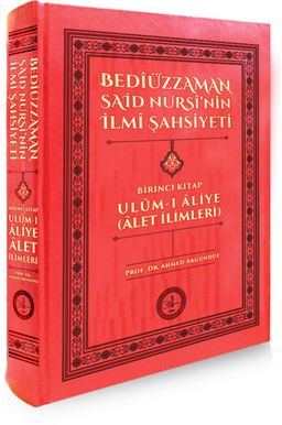 Bediüzzaman Said Nursi'nin İlmi Şahsiyeti & Ulum-ı Aliye (Alet İlimleri)