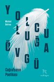 Yolculuğa Övgü & Coğrafyanın Poetikası