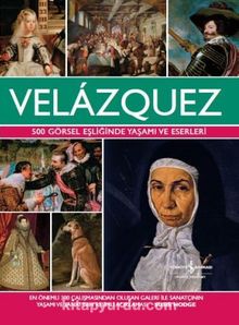 Velazquez & 500 Görsel Eşliğinde Yaşamı ve Eserleri (Ciltli)