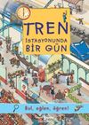 Tren İstasyonunda Bir G&uuml;n / Bul, Eğlen, &Ouml;ğren!
