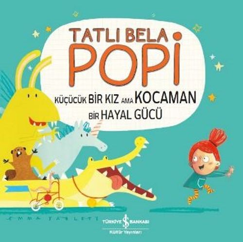 Tatlı Bela Popi & Küçücük Bir Kız Ama Kocaman Bir Hayal Gücü