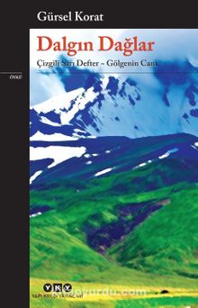 Dalgın Dağlar & Çizgili Sarı Defter- Gölgenin Canı - Gürsel Korat