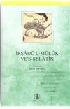 İrşad&uuml;'l-Maluk ve's-Selatin