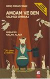 Amcam ve Ben / Talihsiz Sihirbaz (Ciltli)