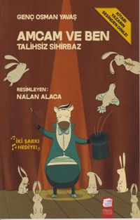 Amcam ve Ben / Talihsiz Sihirbaz (Ciltli)