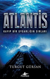 Atlantis & Kayıp Bir Uygarlığın Sırları