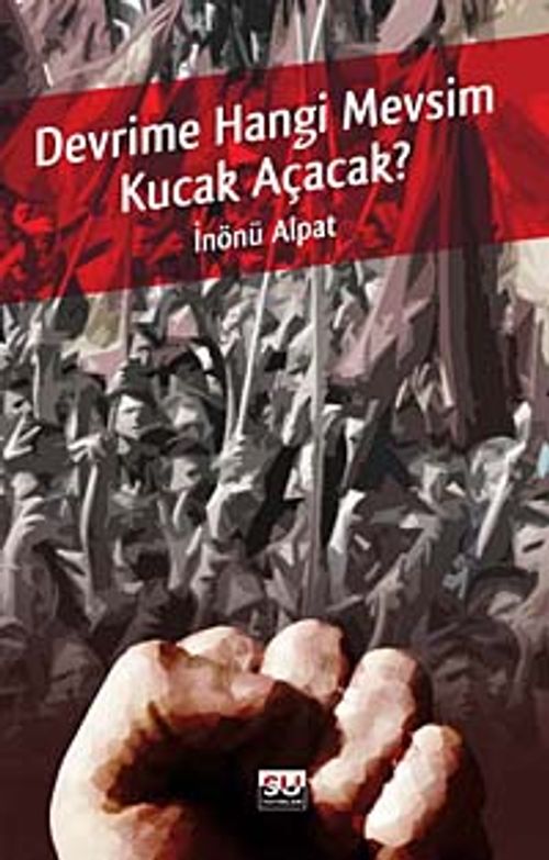 Devrime Hangi Mevsim Kucak Açacak?