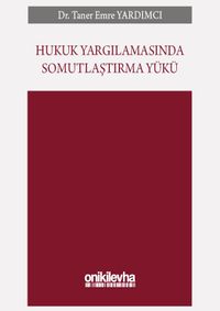 Hukuk Yargılamasında Somutlaştırma Yükü