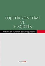 Lojistik Yönetimi ve E-Lojistik