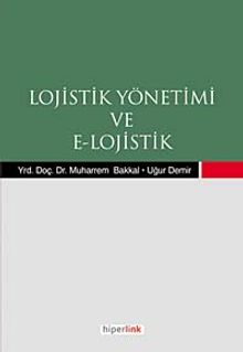 Lojistik Yönetimi ve E-Lojistik