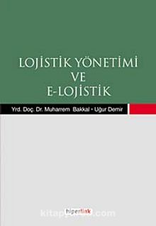 Lojistik Yönetimi ve E-Lojistik - Bilinmeyen Yazar