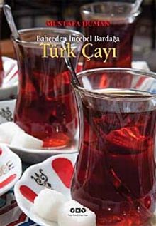 Bahçeden İncebel Bardağa Türk Çayı