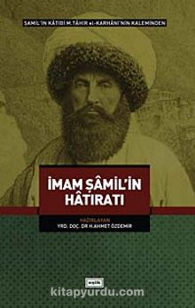 İmam Şamil'in Hatıratı - Bilinmeyen Yazar