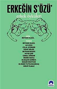 Erkeğin S'Özü & Erkek Öyküleri