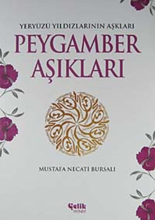 Peygamber Aşıkları & Yeryüzü Yıldızlarının Aşkları