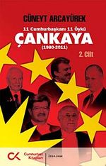 Çankaya (1980-2011) İkinci Cilt & 11 Cumhurbaşkanı 11 Öykü